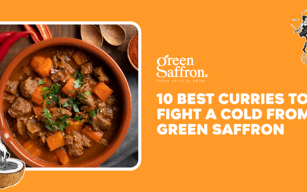 10 Best Curries to Fight a Cold from Green Saffron